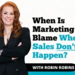 When Is Marketing To Blame When Sales Don’t Happen?